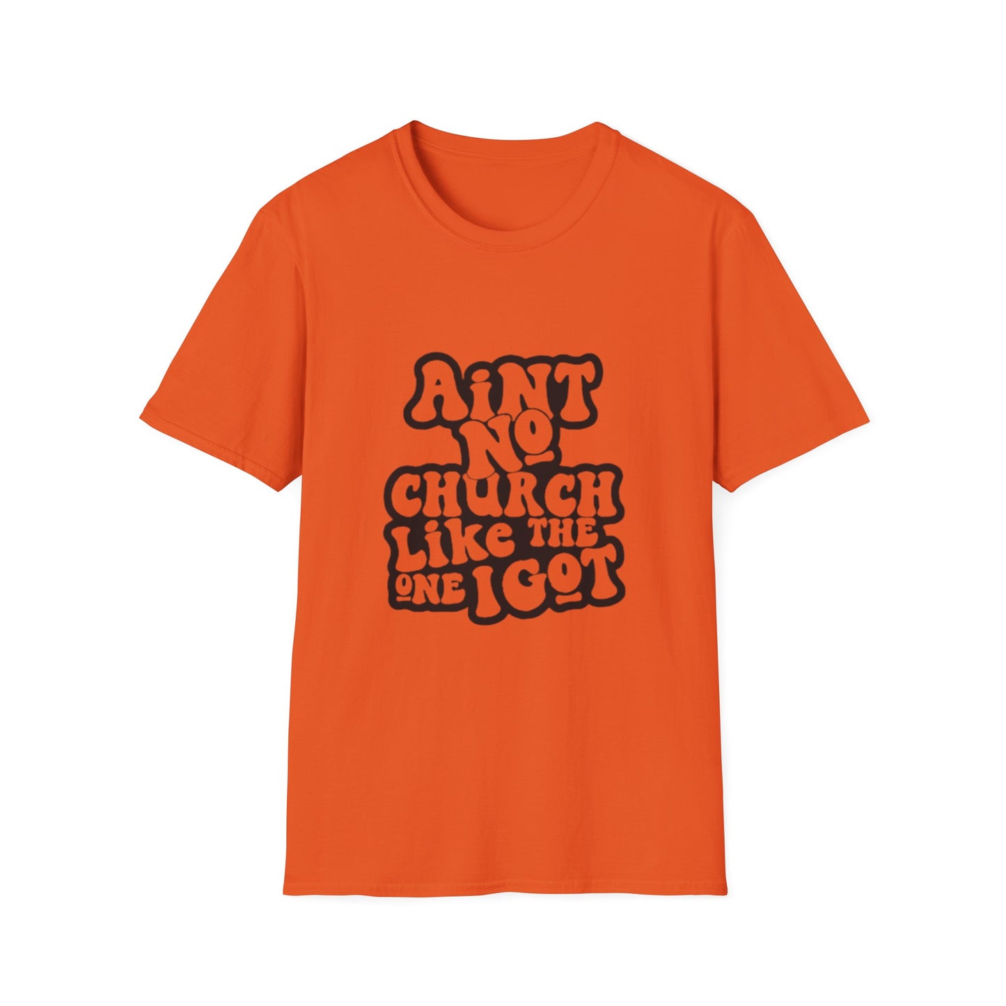Unisex Softstyle T-Shirt: 'Ain't No Church Like The One I Got'
